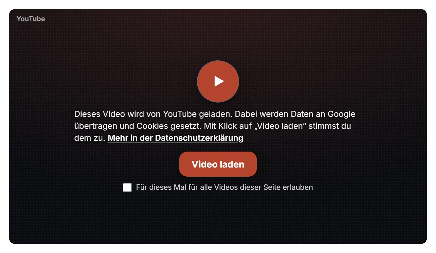 Der Video-Block mit einem YouTube-Video vor dem Laden: der Hinweis zur Datenübertragung mit dem Link zur Datenschutzerklärung, der Knopf Video laden und das Häkchen für alle Videos dieser Seite